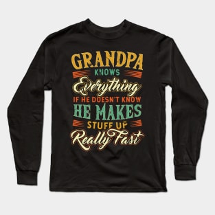 Grandpa Knows Everything Funny Father's Day Long Sleeve T-Shirt